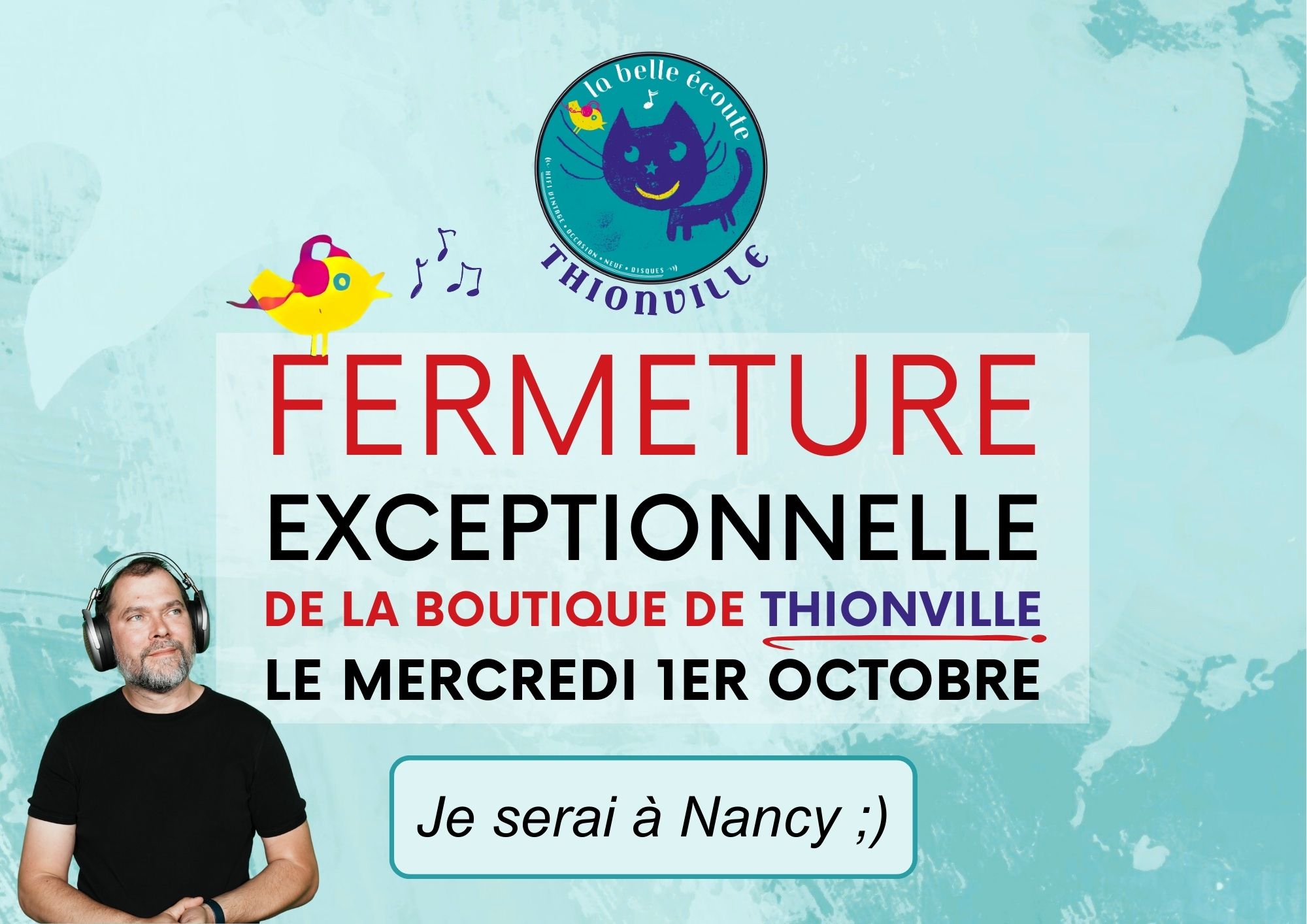Fermeture exceptionnelle… pour ouverture exceptionnelle ;)